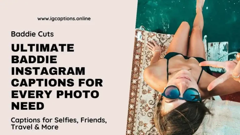 Instagram Captions Baddie for Selfies, Girls, Boys, Couples, Friends, Travel, Money and More