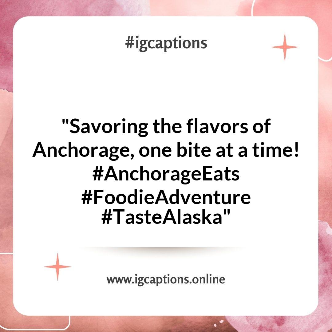 Anchorage Instagram Captions Anchorage Instagram Captions