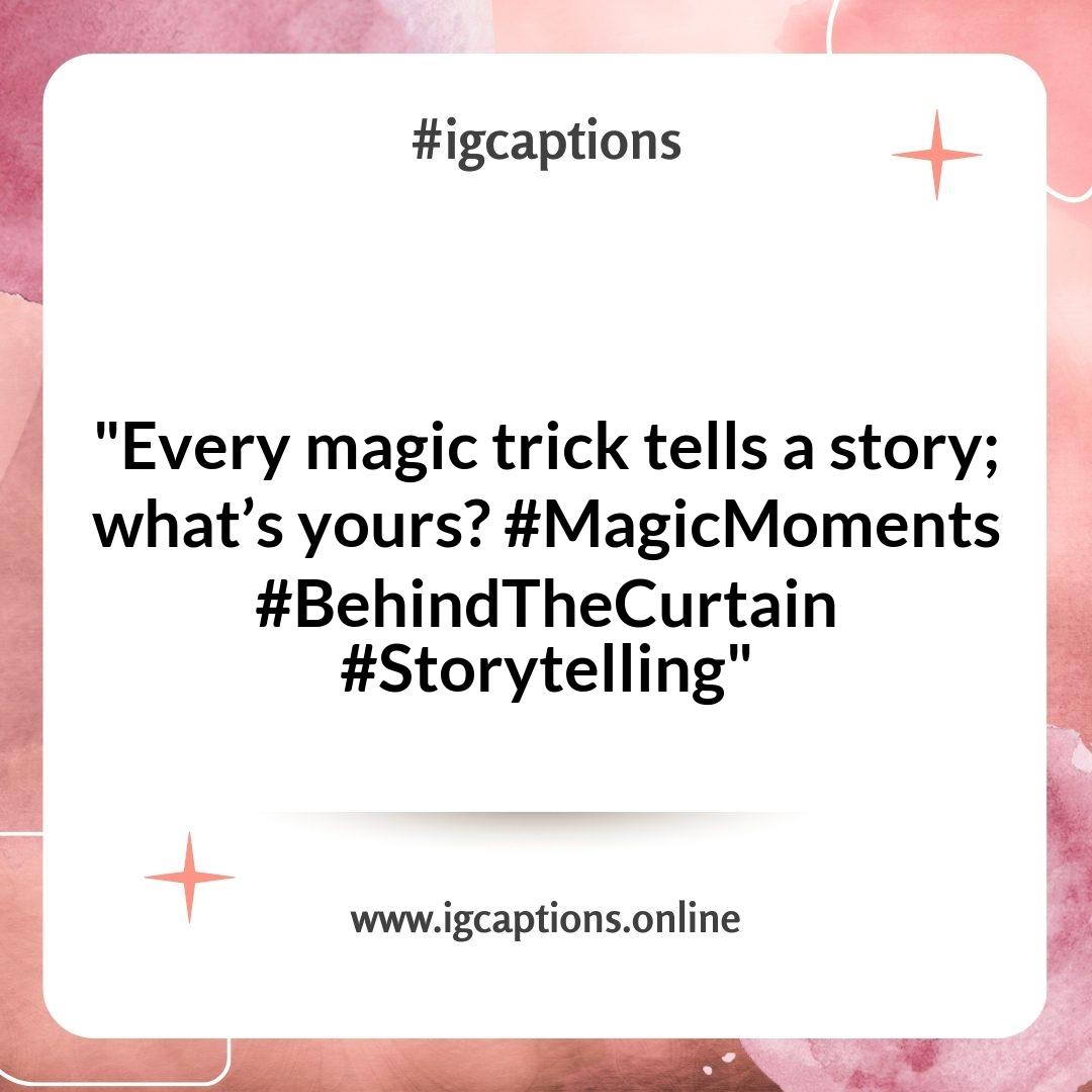 Behind the Curtain: Personal Touches in Magic Tricks Instagram Captions Behind the Curtain: Personal Touches in Magic Tricks Instagram Captions