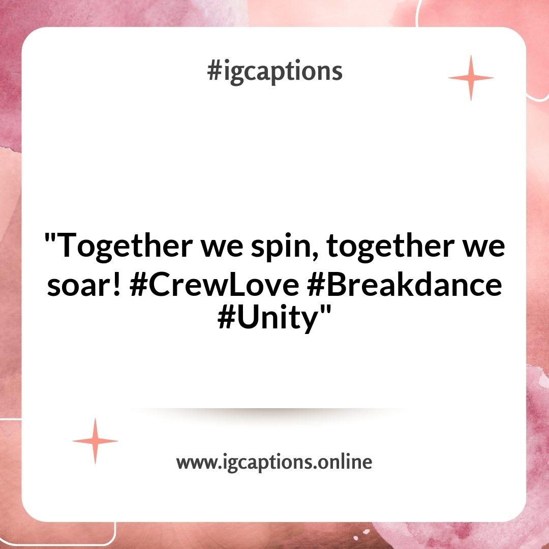 Breakdancing Instagram Captions for Collaborations and Crew Spirit Breakdancing Instagram Captions for Collaborations and Crew Spirit