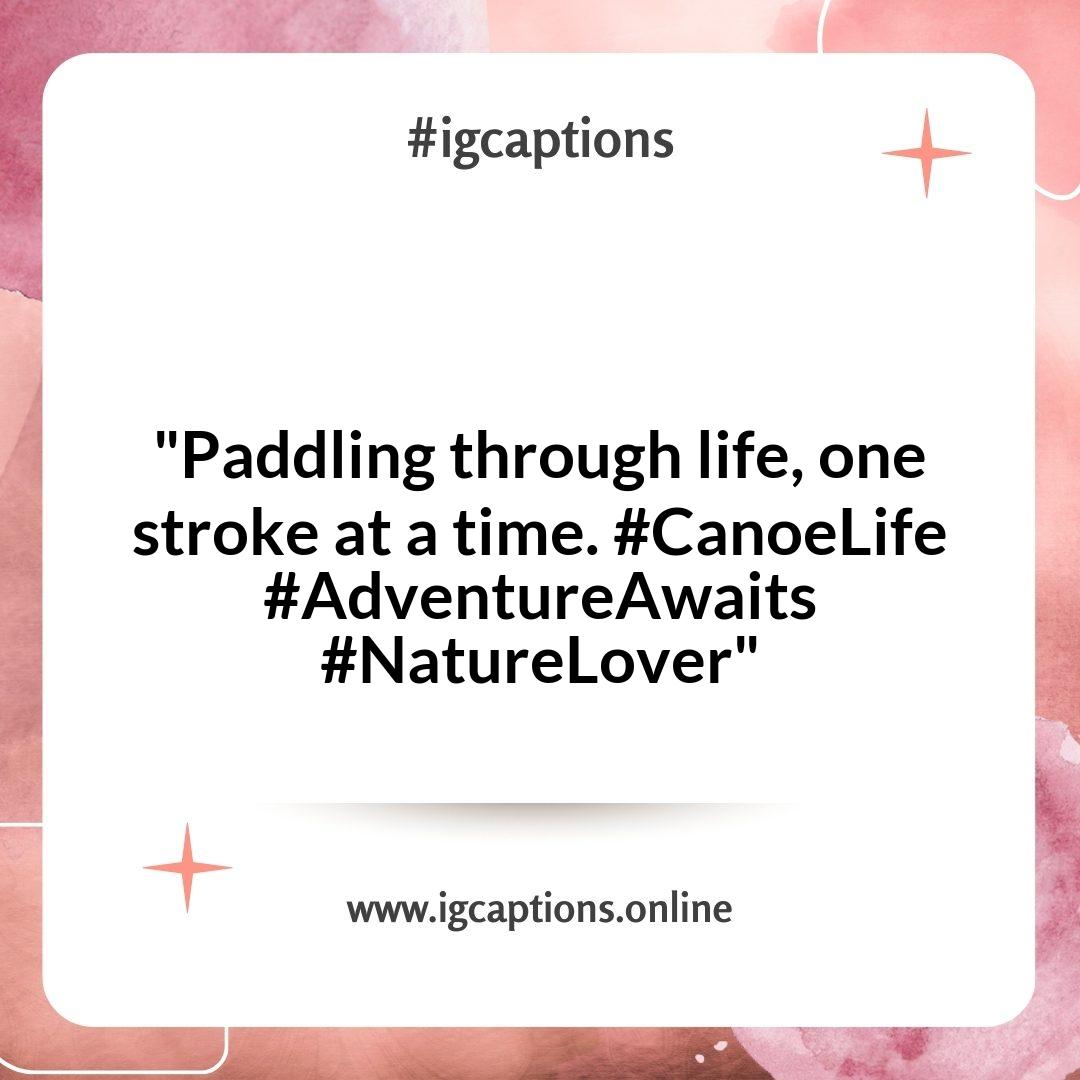 Canoeing Instagram Captions to Inspire Adventure Seekers Canoeing Instagram Captions to Inspire Adventure Seekers