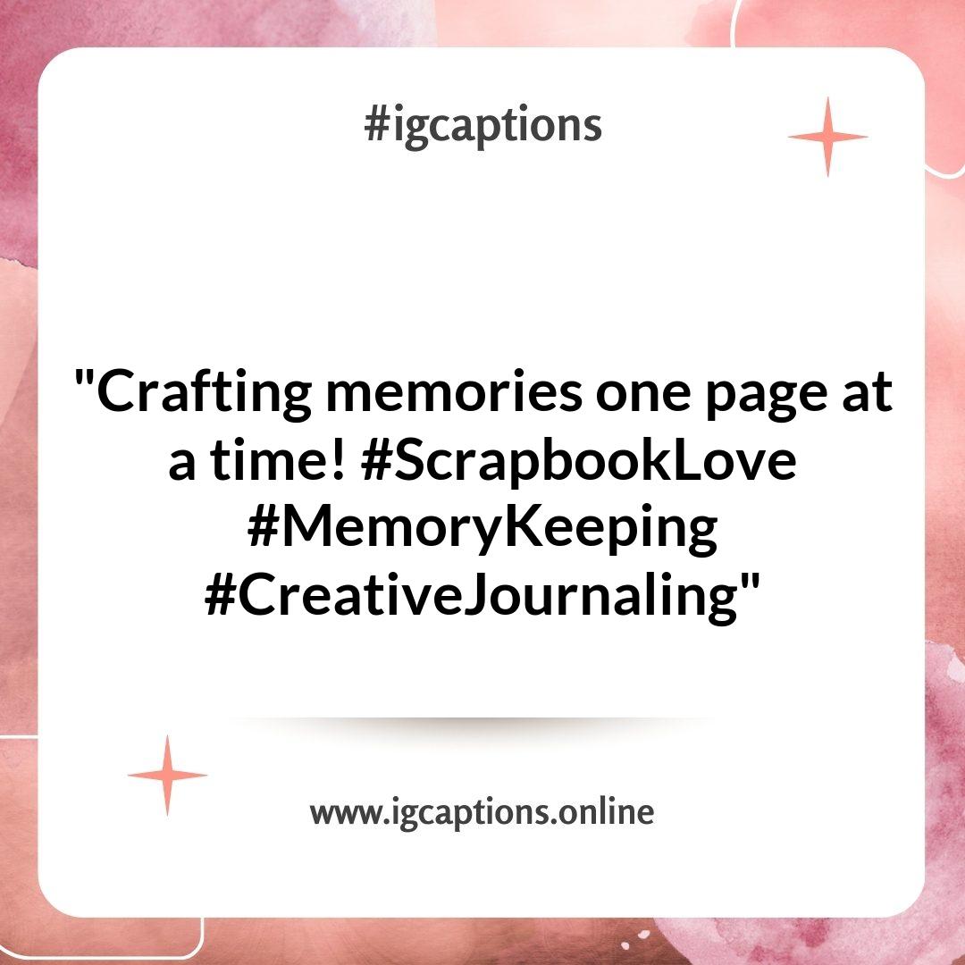 Creative Scrapbooking Instagram Captions to Inspire Your Projects Creative Scrapbooking Instagram Captions to Inspire Your Projects