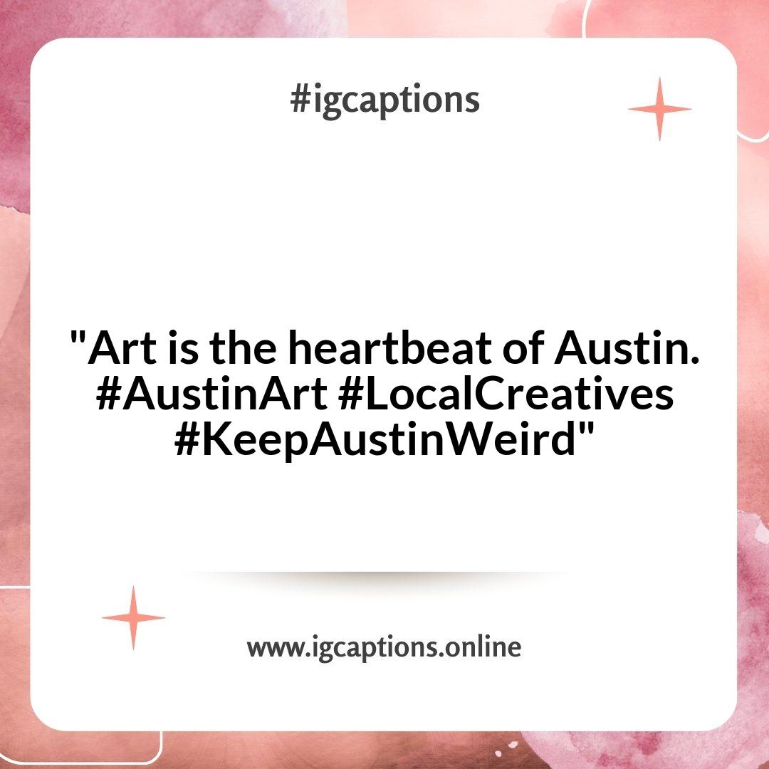 Cultural Austin Instagram Captions Celebrating Local Art and History Cultural Austin Instagram Captions Celebrating Local Art and History