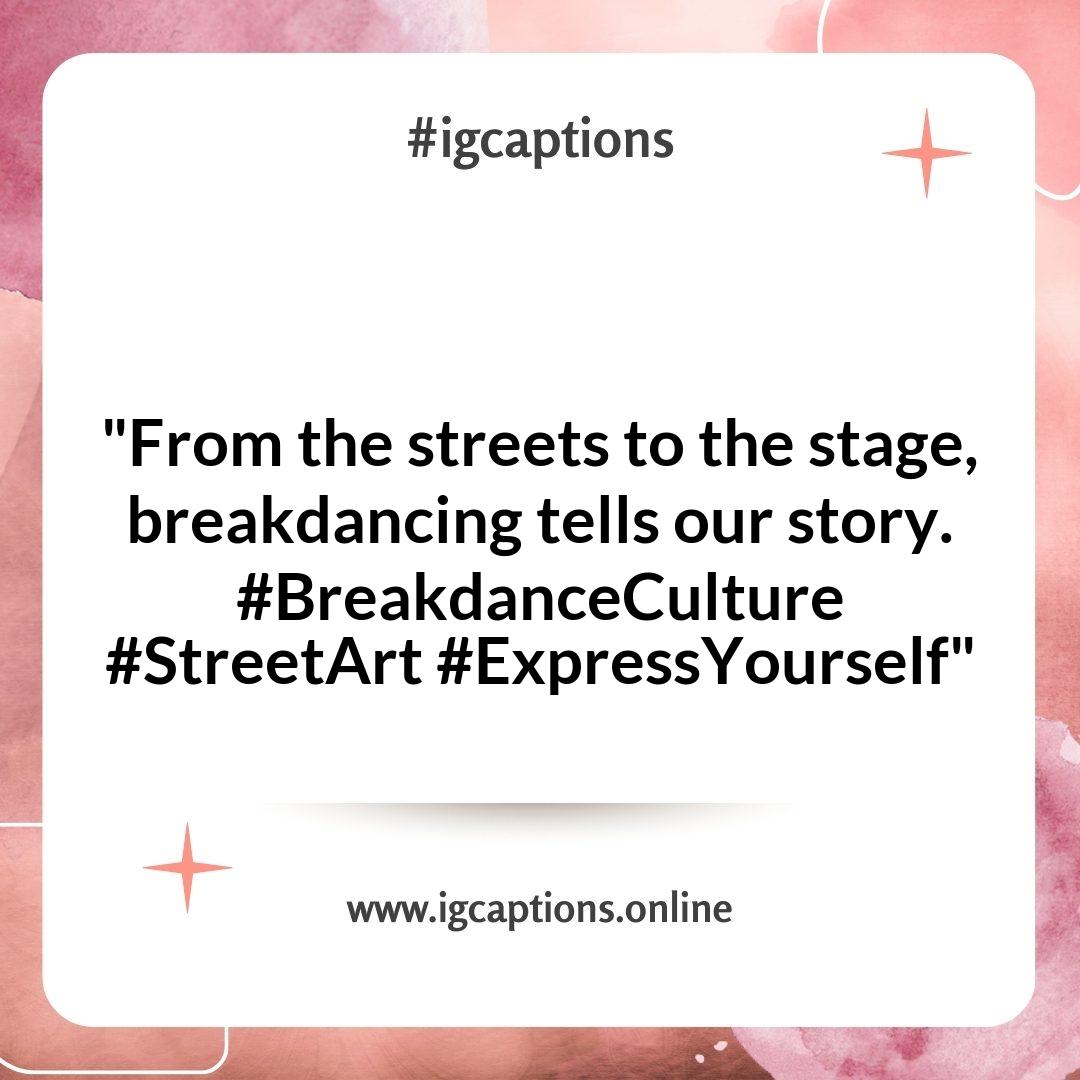 Cultural Significance of Breakdancing: Instagram Captions That Celebrate Cultural Significance of Breakdancing: Instagram Captions That Celebrate