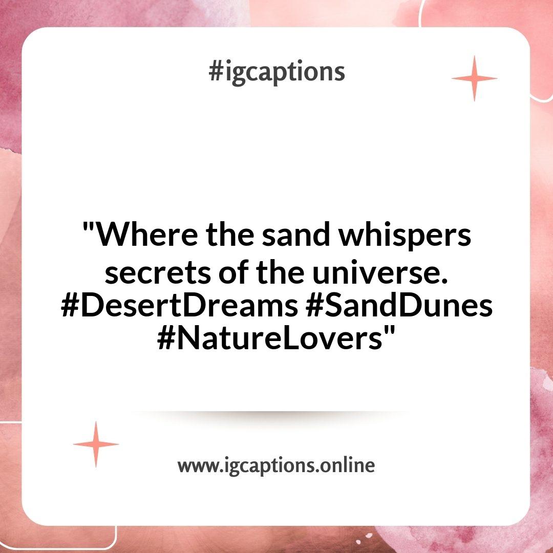 Desert Instagram Captions: Embracing the Serenity of Sand Dunes Desert Instagram Captions: Embracing the Serenity of Sand Dunes