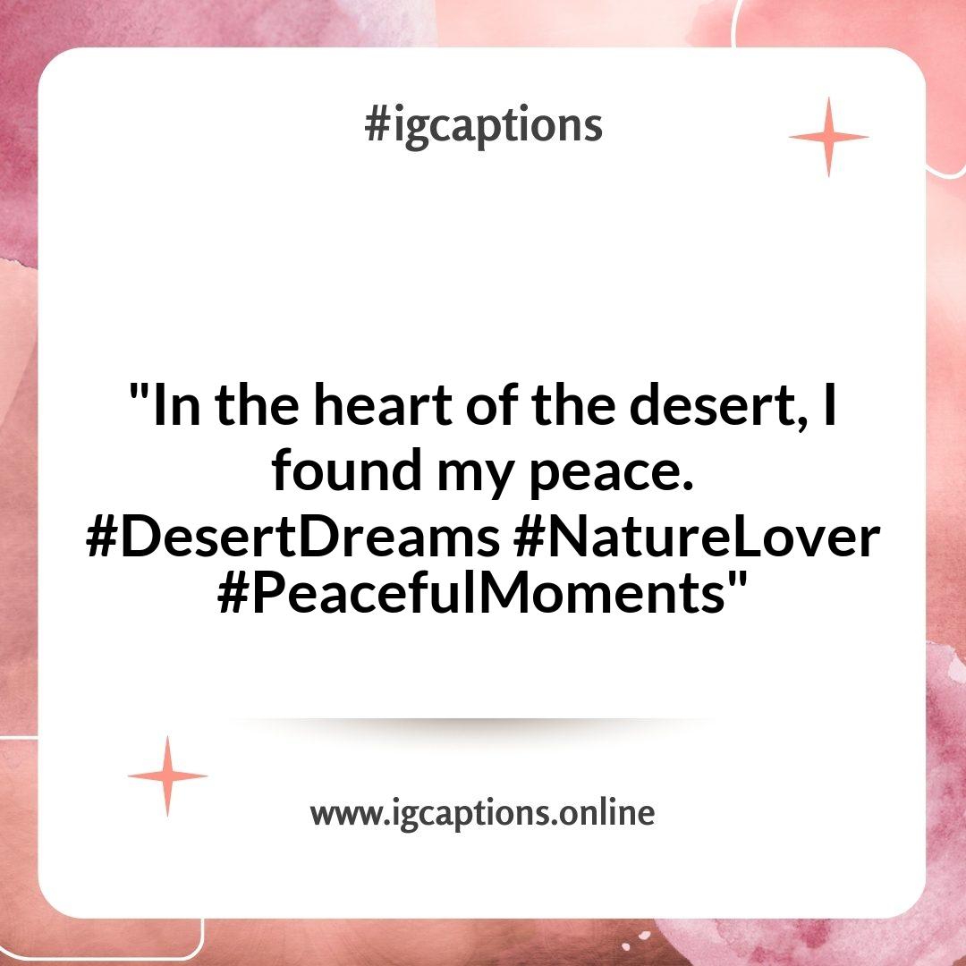 Desert Instagram Captions: Reflecting on Nature’s Resilience Desert Instagram Captions: Reflecting on Nature’s Resilience