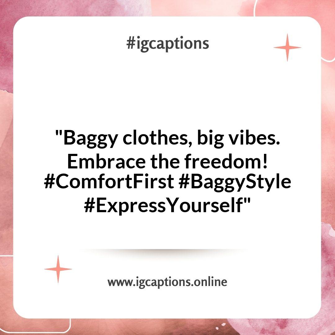 Empowering Baggy Clothes Captions for Self-Expression Empowering Baggy Clothes Captions for Self-Expression