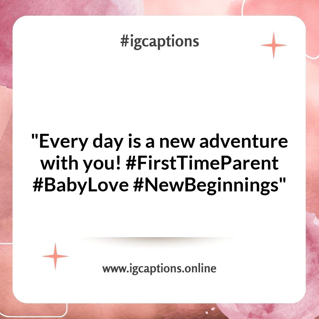 First-Time Parent Instagram Captions First-Time Parent Instagram Captions