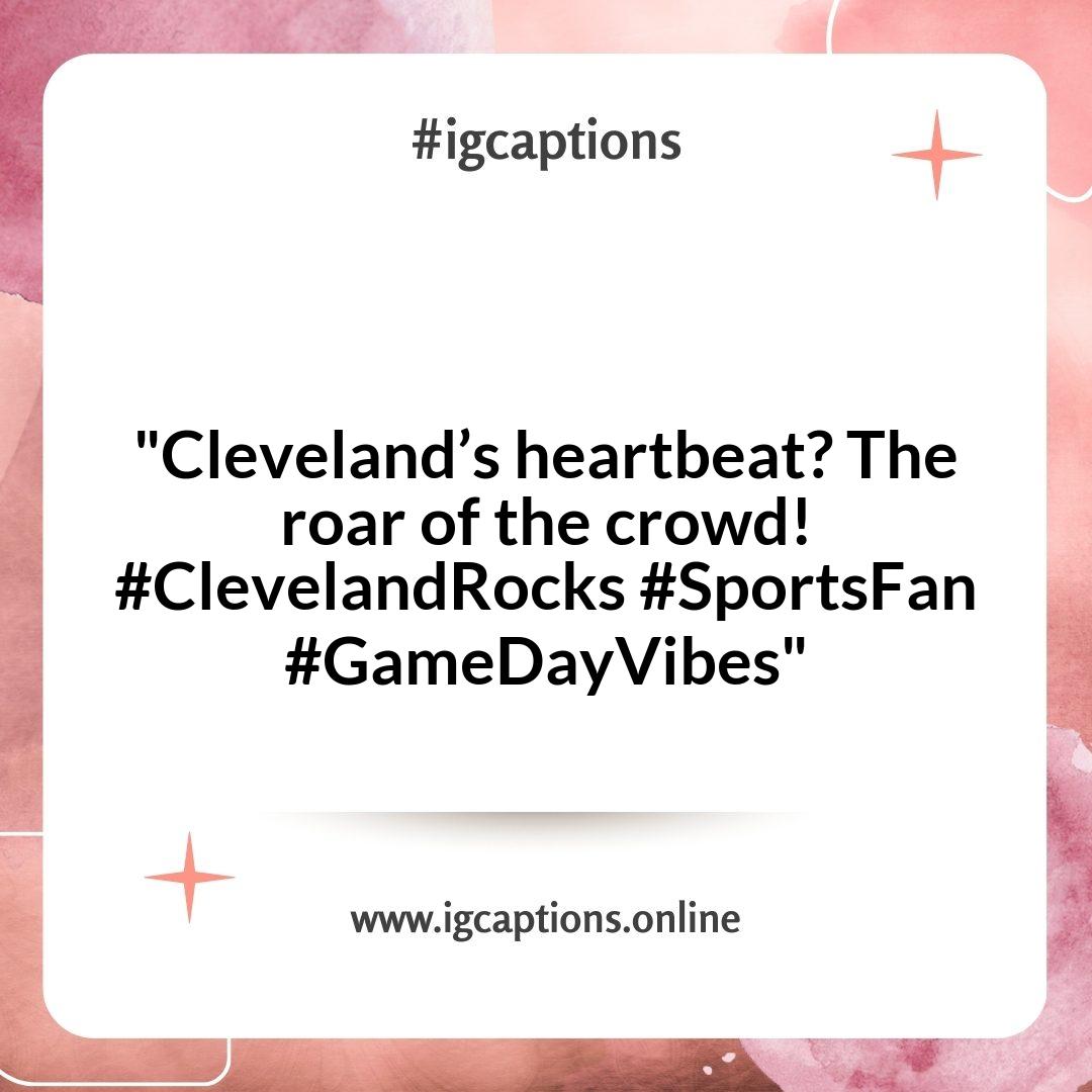 Fun Cleveland Instagram Captions for Sports Enthusiasts Fun Cleveland Instagram Captions for Sports Enthusiasts
