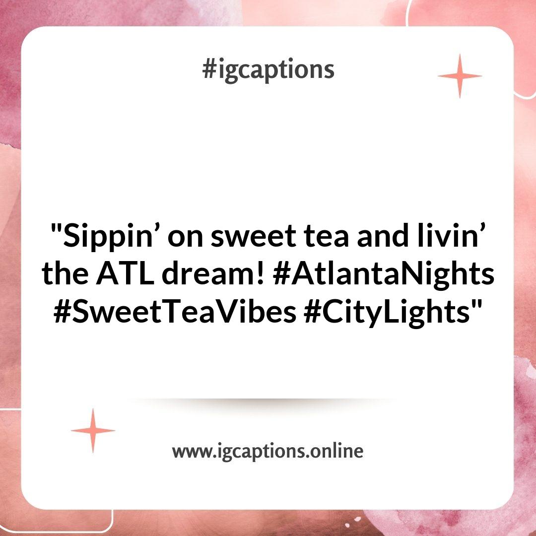 Fun and Playful Atlanta Instagram Captions for Your Night Out Fun and Playful Atlanta Instagram Captions for Your Night Out