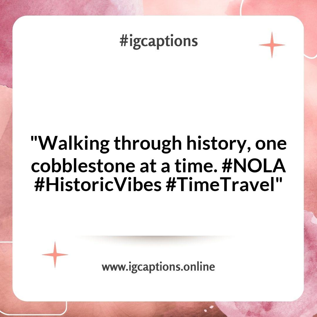 Historical Highlights: Thoughtful New Orleans Instagram Captions for History Buffs Historical Highlights: Thoughtful New Orleans Instagram Captions for History Buffs