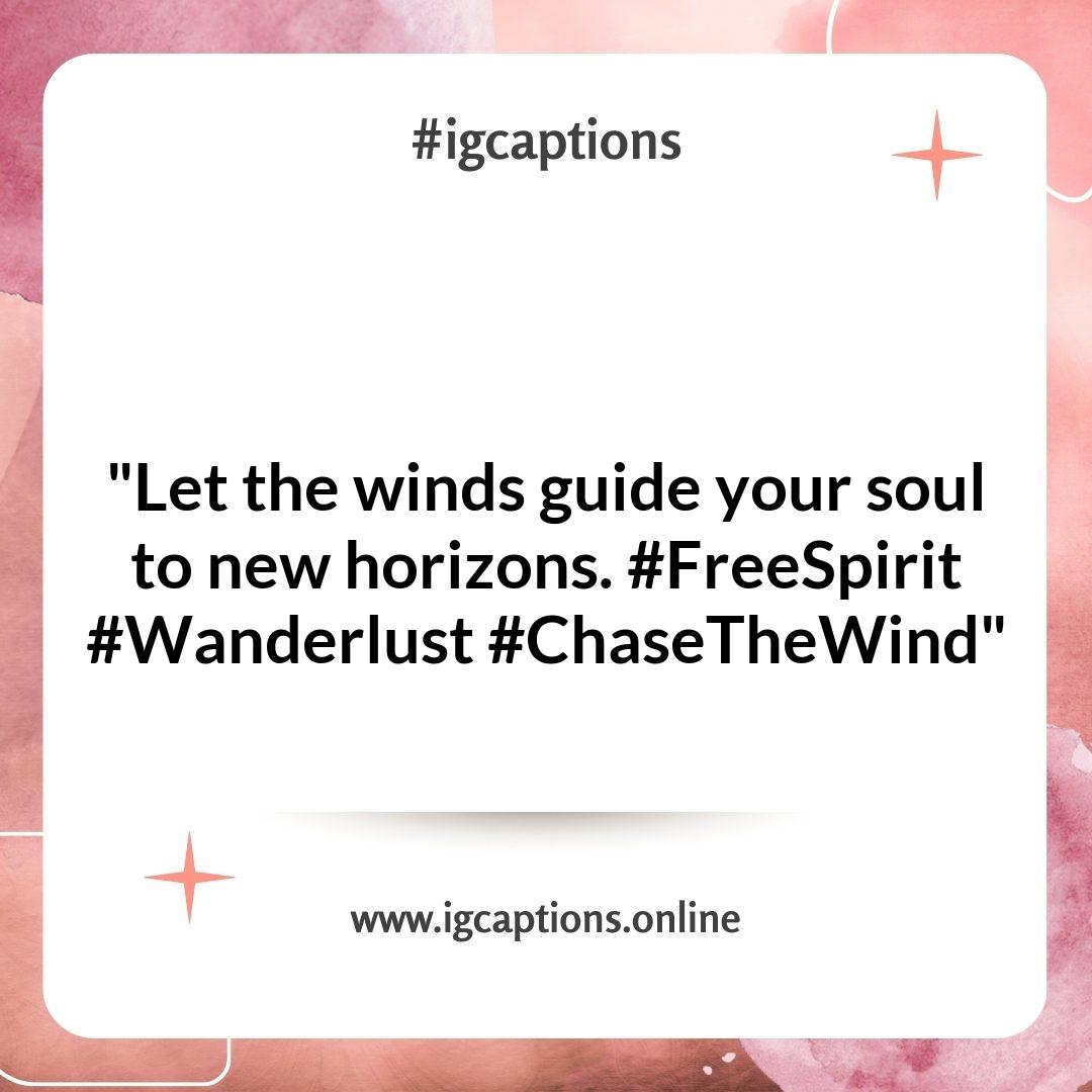 Inspirational Wind Instagram Captions for Free Spirits Inspirational Wind Instagram Captions for Free Spirits