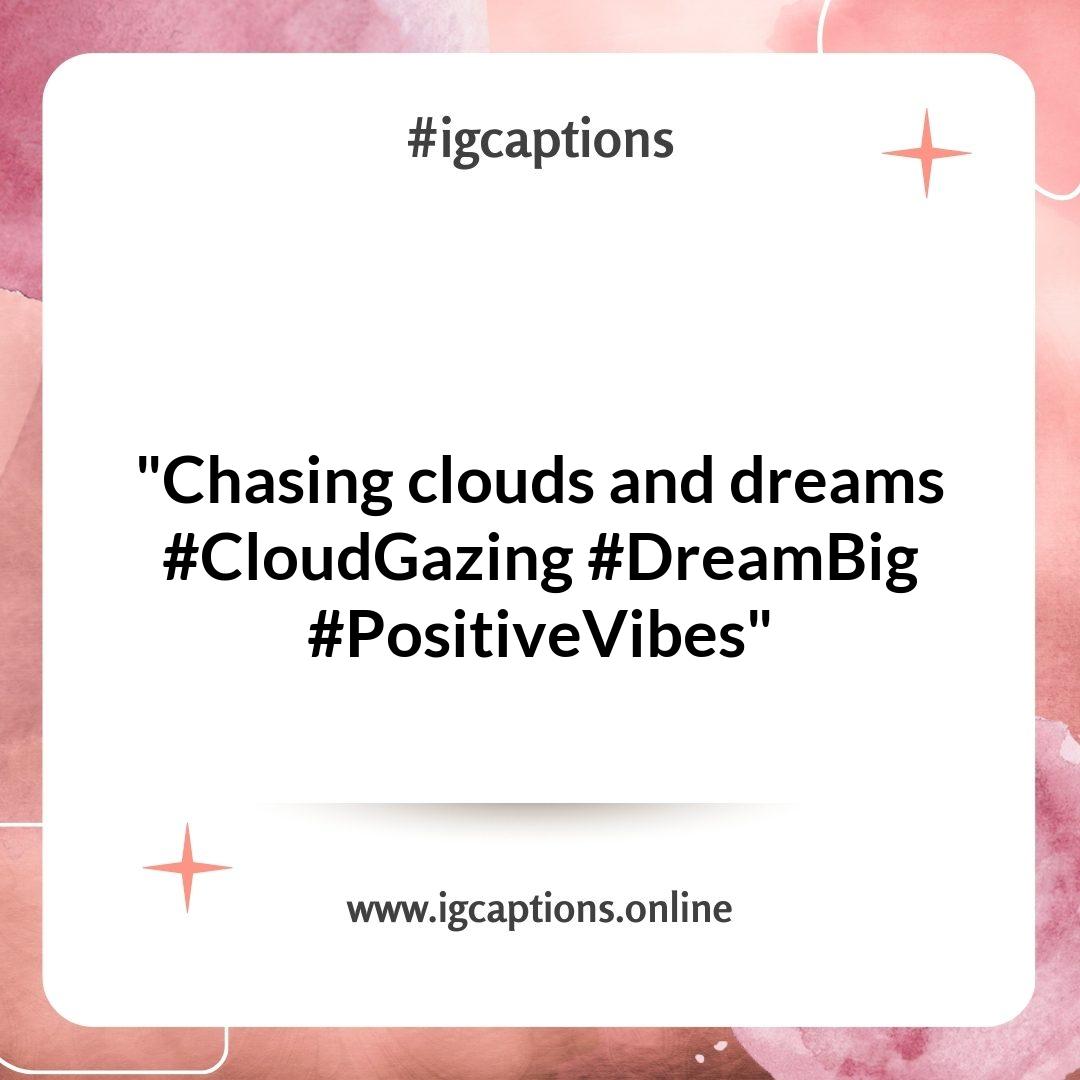 Inspiring Cloud Instagram Captions for a Positive Vibe Inspiring Cloud Instagram Captions for a Positive Vibe