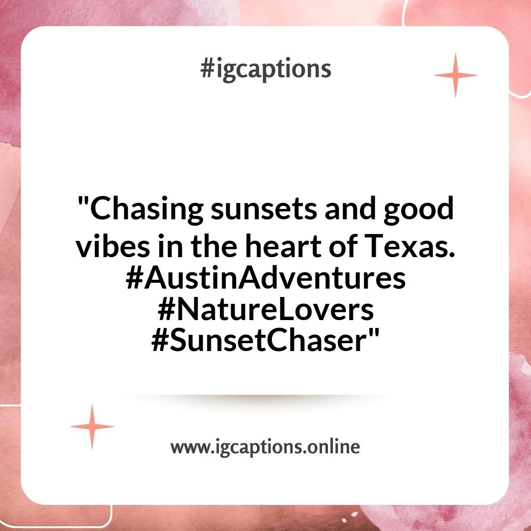 Nature-Inspired Austin Instagram Captions for Outdoor Enthusiasts Nature-Inspired Austin Instagram Captions for Outdoor Enthusiasts