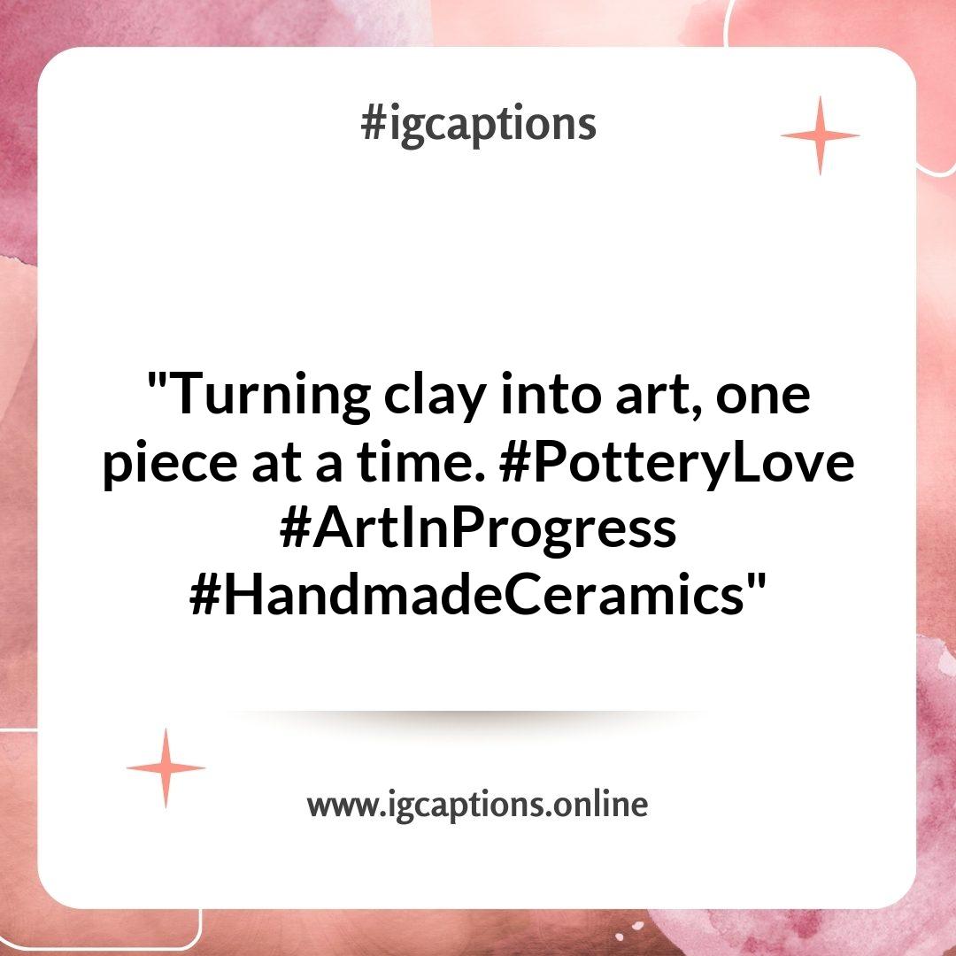 Pottery Instagram Captions: A Guide to Showcasing Your Work Pottery Instagram Captions: A Guide to Showcasing Your Work