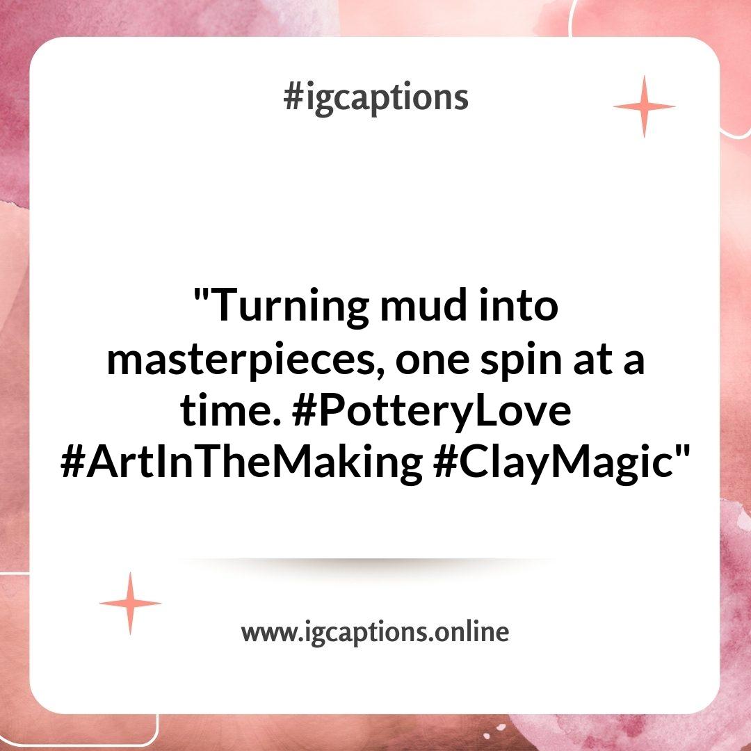 Pottery Instagram Captions: Celebrating the Art of Clay Pottery Instagram Captions: Celebrating the Art of Clay