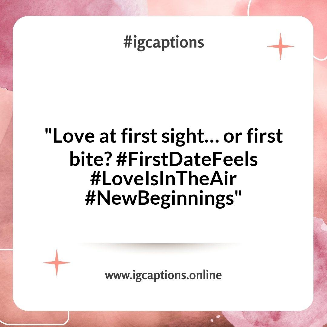 Romantic First Date Instagram Captions to Capture the Moment Romantic First Date Instagram Captions to Capture the Moment