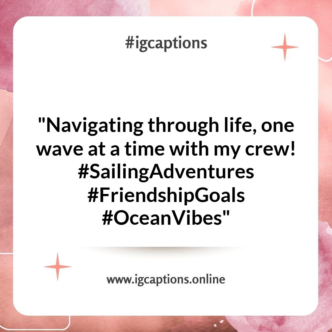 Sailing Instagram Captions That Celebrate Friendship and Togetherness Sailing Instagram Captions That Celebrate Friendship and Togetherness