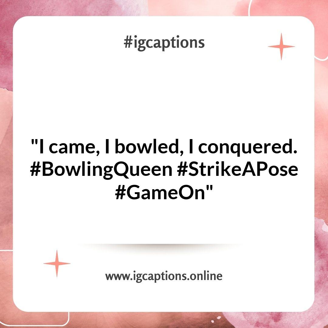 Sassy Bowling Instagram Captions for When You’re Feeling Competitive Sassy Bowling Instagram Captions for When You’re Feeling Competitive