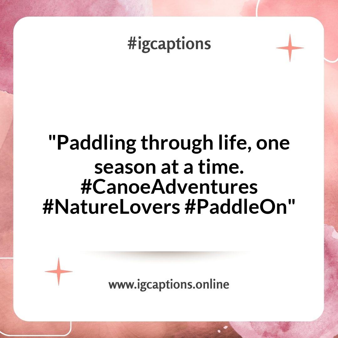 Seasonal Canoeing Instagram Captions to Celebrate Every Adventure Seasonal Canoeing Instagram Captions to Celebrate Every Adventure