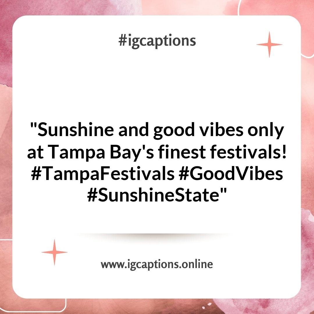 Seasonal Tampa Instagram Captions for Festivals and Events Seasonal Tampa Instagram Captions for Festivals and Events