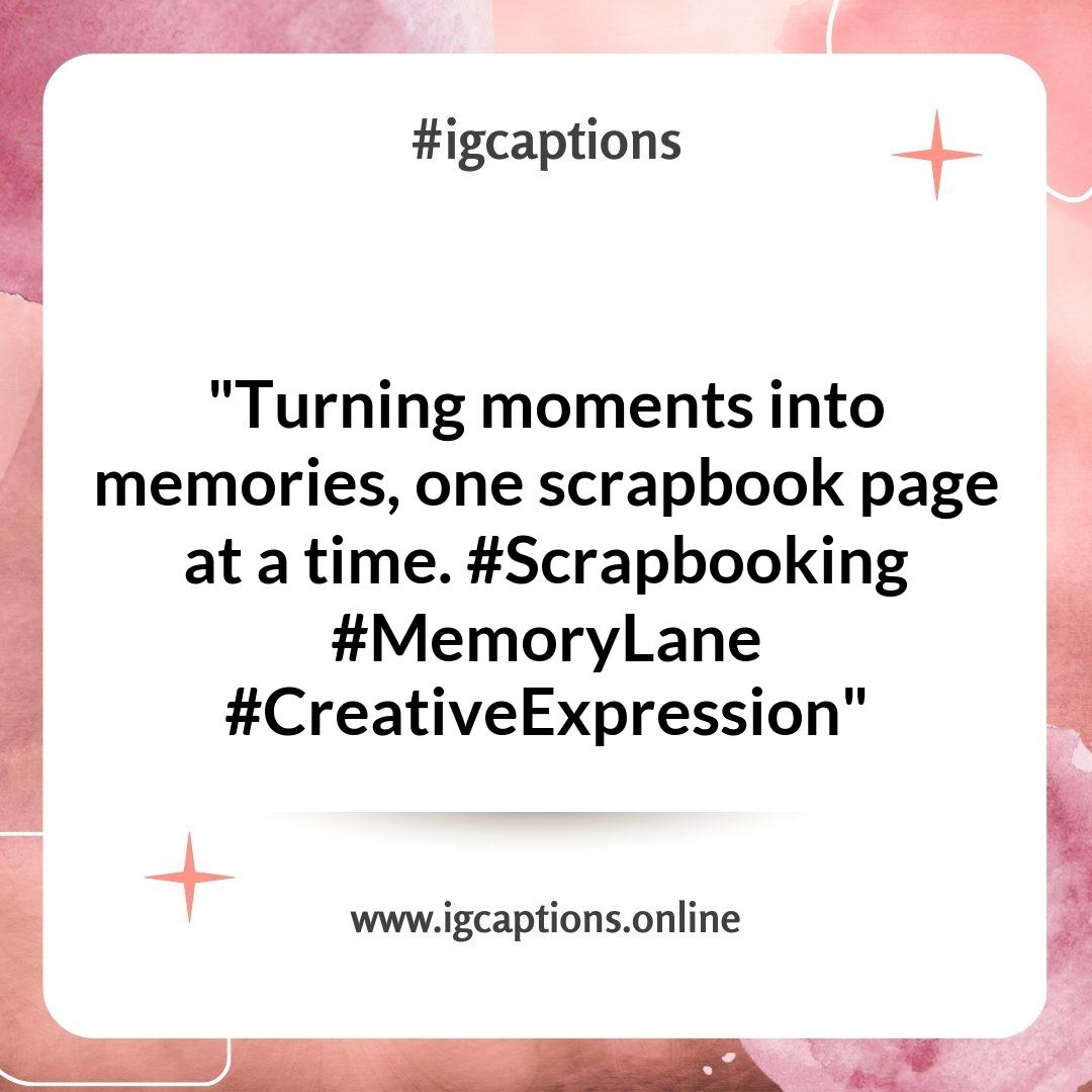 The Importance of Scrapbooking Instagram Captions in Documenting Memories The Importance of Scrapbooking Instagram Captions in Documenting Memories