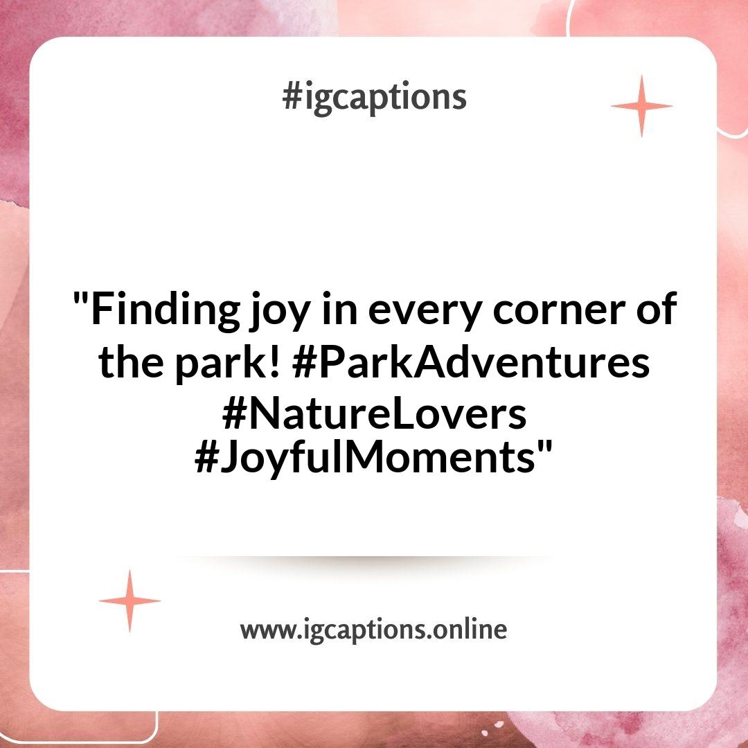 Whimsical Park Instagram Captions for Fun Days Out Whimsical Park Instagram Captions for Fun Days Out