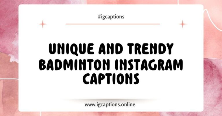 Creative Badminton Instagram Captions featuring fun phrases like 'Smash it like you mean it!' and 'Life is better with a racket in hand!' showcasing vibrant badminton action shots and an enthusiastic player on the court.