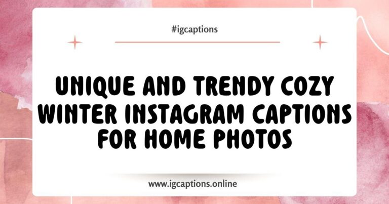 Cozy winter scene featuring a warm living room with soft blankets and twinkling lights, perfect for Instagram photos. Includes popular cozy winter Instagram captions like 'Home is my happy place' and 'Warm drinks and cozy nights' to inspire followers.