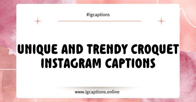 Creative Croquet Instagram captions displayed on a vibrant background, featuring phrases like 'Swinging into summer with style' and 'Croquet vibes only', perfect for capturing the fun and elegance of outdoor games.