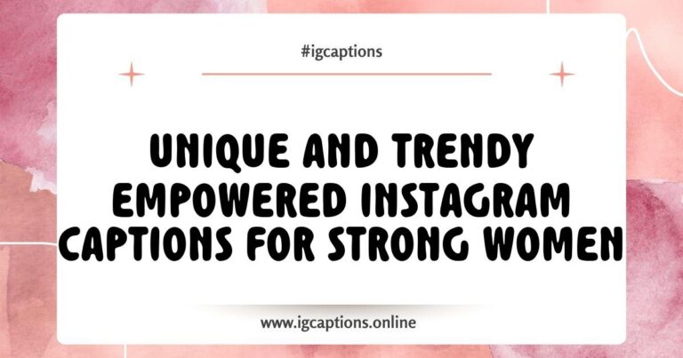 Empowered Instagram captions for strong women displayed on a vibrant background, featuring inspirational phrases like 'She believed she could, so she did' and 'Strong women lift each other up.' The image showcases a confident woman holding her phone, embodying empowerment and resilience, perfect for sharing motivational content on social