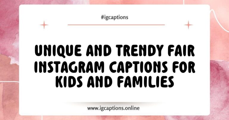 Colorful graphic featuring 'Fair Instagram captions for kids and families' with playful phrases like 'Family fun day!' and 'Adventure awaits!' showcasing joyful moments and bonding activities, perfect for capturing cherished memories on social media.