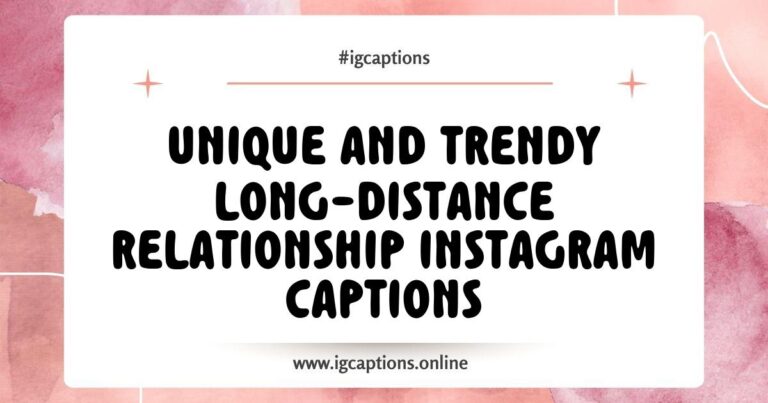 Creative Long-Distance Relationship Instagram Captions showcasing heartfelt quotes and phrases like 'Distance means so little when you mean so much' and 'Our love knows no miles' displayed on a scenic background, symbolizing connection and affection despite the miles apart.