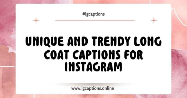 Trendy long coat outfit styled for Instagram, featuring chic long coat captions like 'Coat season is my favorite season' and 'Layering up in style.' This stylish look showcases a fashionable long coat paired with accessories, perfect for fall fashion inspiration on social media.