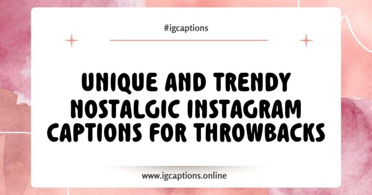 Colorful collage of nostalgic Instagram captions for throwbacks, featuring phrases like 'Take me back to the good old days,' 'Memories that last a lifetime,' and 'Throwing it back to my favorite moments,' capturing the essence of reminiscing through vibrant photos and heartfelt memories.