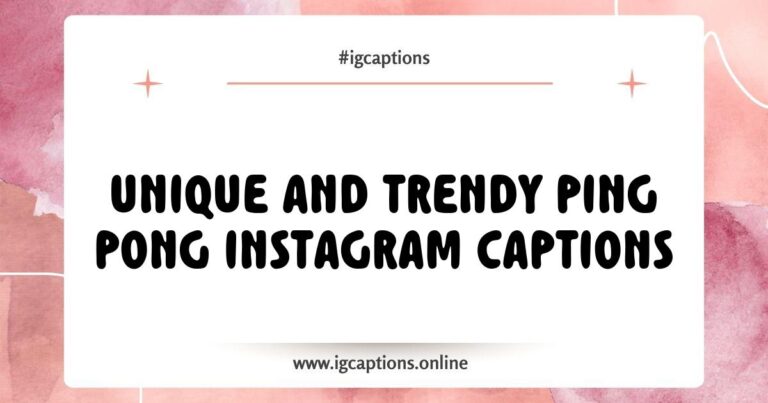 Creative Ping Pong Instagram captions for game lovers, featuring fun phrases like 'Just serving up some fun!' and 'Ping pong: where every point counts!' with an image of players engaged in an exciting match.