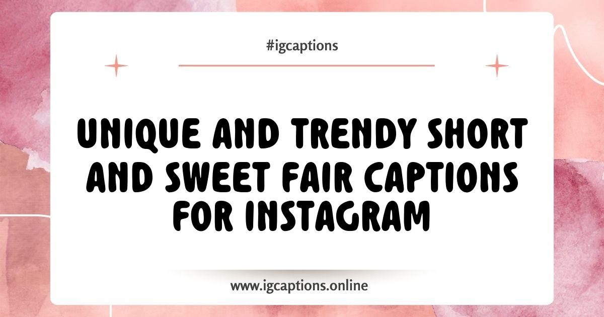 Best Short and Sweet Fair Captions for Instagram to Elevate Your Posts Best Short and Sweet Fair Captions for Instagram to Elevate Your Posts