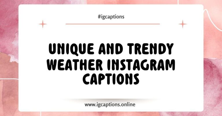 Colorful graphic showcasing a variety of 'Weather Instagram Captions' including phrases like 'Chasing sunshine and good vibes', 'Let the rain wash away your worries', and 'Feeling frosty but fabulous' against a backdrop of sunny, rainy, and snowy weather elements.