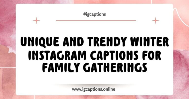 Cozy family gathering in a winter setting, featuring warm blankets and hot cocoa, with Instagram captions like 'Chillin' with my snowmies' and 'Winter wonderland moments with family' displayed creatively in the background, perfect for sharing heartwarming memories on social media.