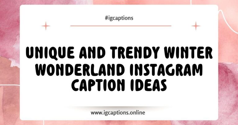 Cozy winter wonderland scene featuring snow-covered trees and twinkling lights, perfect for Instagram. Captions ideas include 'Walking in a winter wonderland', 'Let it snow, let it glow', and 'Chasing the chill and the thrill of winter magic'.