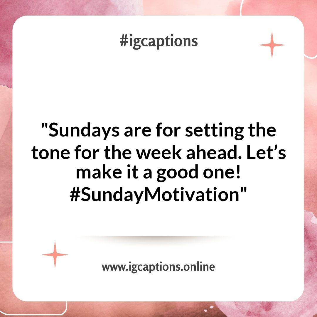 Motivational Sunday Instagram Captions to Kickstart Your Week Motivational Sunday Instagram Captions to Kickstart Your Week