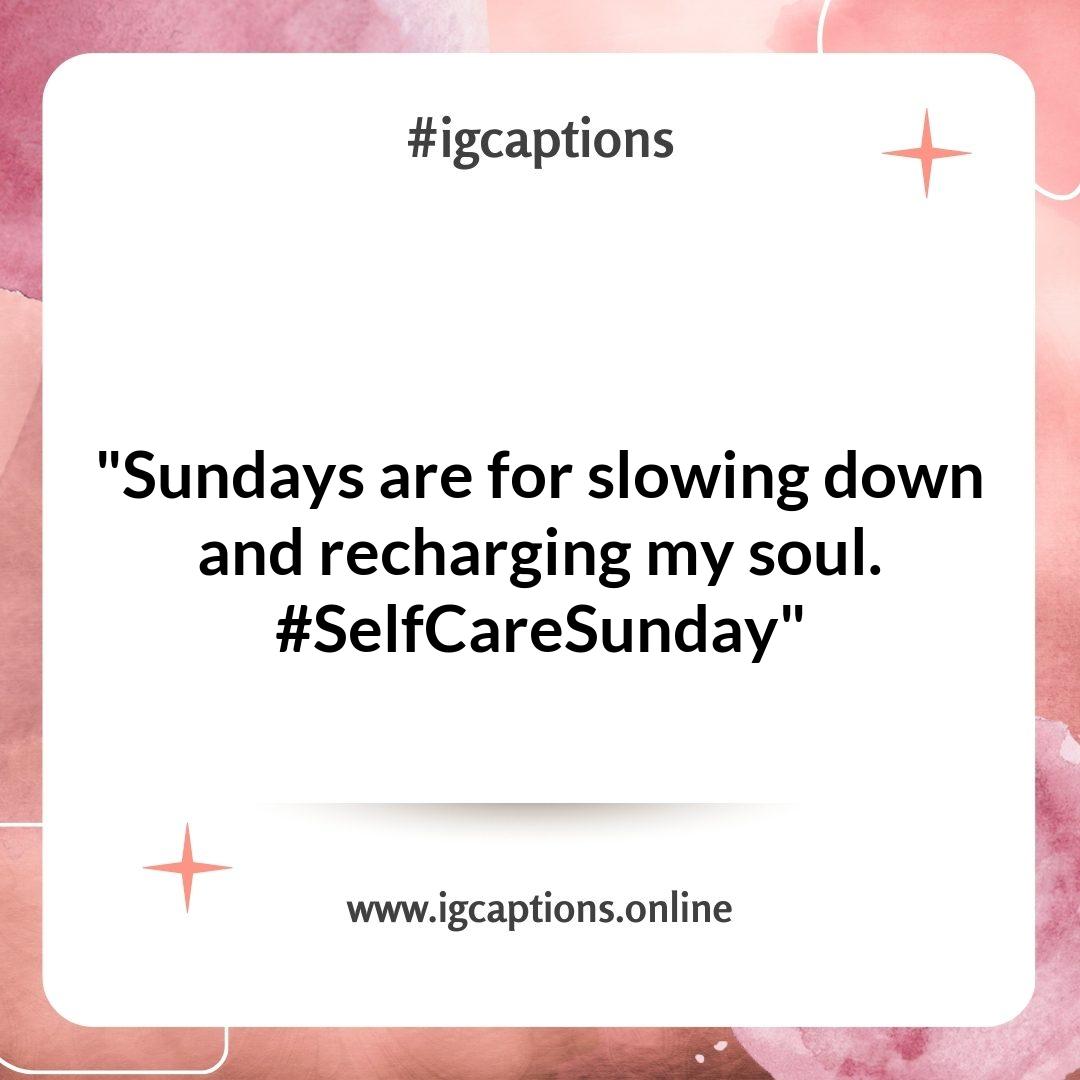 Self-Care Sunday Instagram Captions for Relaxation and Rejuvenation Self-Care Sunday Instagram Captions for Relaxation and Rejuvenation