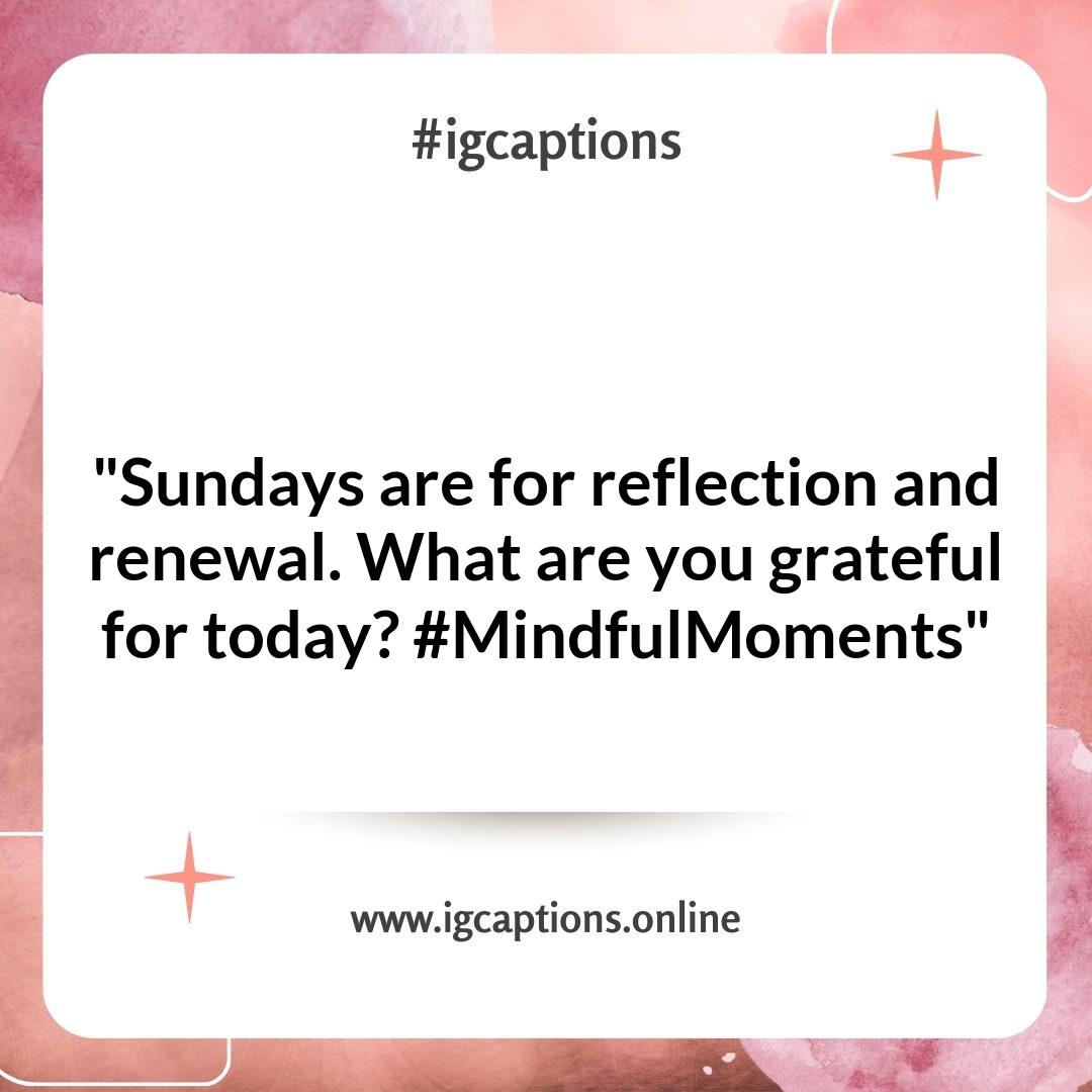 Spiritual Sunday Instagram Captions for Mindfulness and Gratitude Spiritual Sunday Instagram Captions for Mindfulness and Gratitude