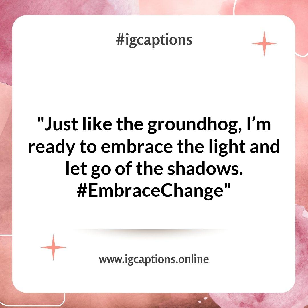 Thoughtful Groundhog Day Instagram Captions Reflecting on Change and Growth Thoughtful Groundhog Day Instagram Captions Reflecting on Change and Growth