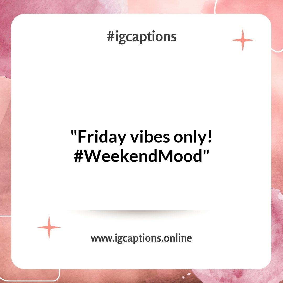 Trendy Friday Instagram Captions to Keep Your Feed Fresh Trendy Friday Instagram Captions to Keep Your Feed Fresh