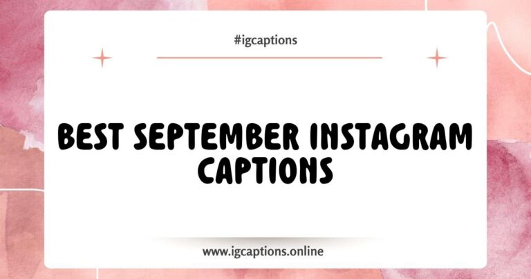 Creative September Instagram captions featuring cozy autumn vibes, back-to-school themes, and fall foliage. Perfect for enhancing your social media posts this month with quotes like 'Hello, September! Time for new beginnings' and 'Sweater weather is better together.' Capture the essence of September with these engaging captions.